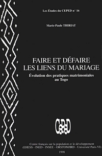 Faire et défaire les liens du mariage. Évolution des pratiques matrimoniales au Togo - 1998