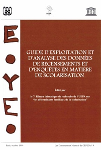 Guide d'exploitation et d'analyse des données de recensements et d'enquêtes en matière de scolarisation - Octobre 1999